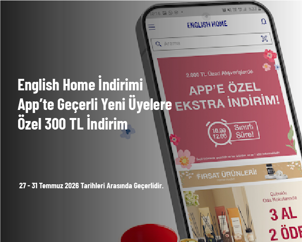 English Home İndirimi - App’te Geçerli Yeni Üyelere Özel 300 TL İndirim