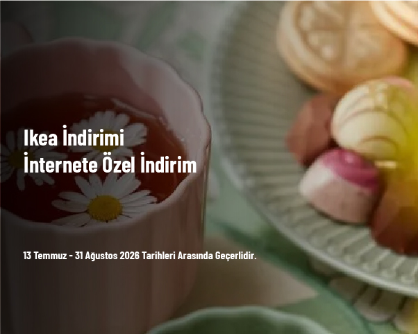 Ikea İndirimi - İnternete Özel İndirim