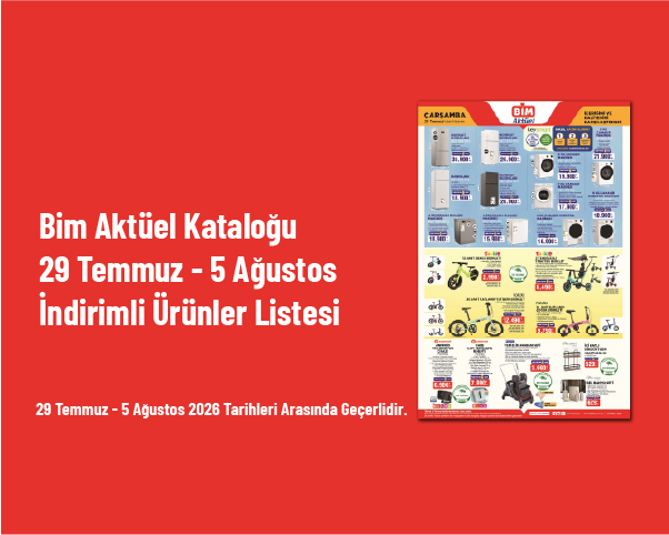 Bim Aktüel Kataloğu - 29 Temmuz - 5 Ağustos Ürünler Listesi Bim Aktüel Kataloğu - 29 Temmuz - 5 Ağustos Ürünler Listesi