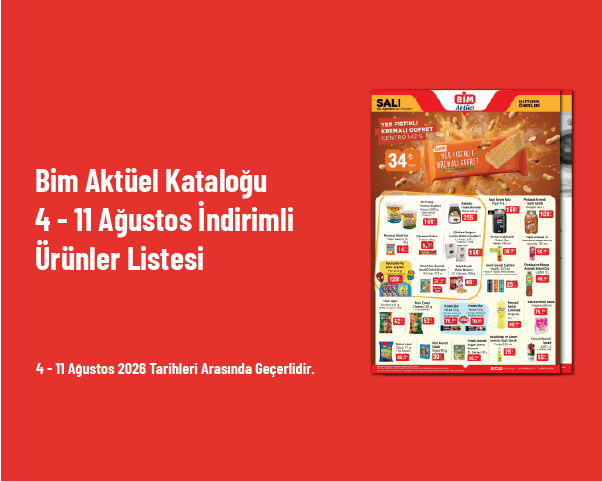 Bim Aktüel Kataloğu - 4 - 11 Ağustos İndirimli Ürünler Listesi Bim Aktüel Kataloğu - 4 - 11 Ağustos İndirimli Ürünler Listesi