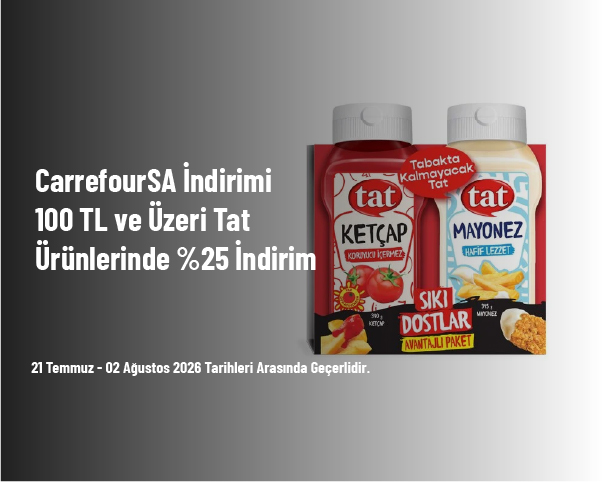 CarrefourSA İndirimi - 100 TL ve Üzeri Tat Ürünlerinde %25 İndirim CarrefourSA İndirimi - 100 TL ve Üzeri Tat Ürünlerinde %25 İndirim