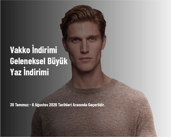 Vakko İndirimi - Geleneksel Büyük Yaz İndirimi