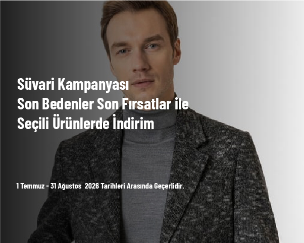 Süvari Kampanyası - Son Bedenler Son Fırsatlar ile Seçili Ürünlerde İndirim