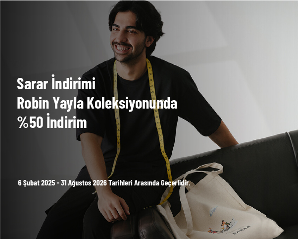 Sarar İndirimi - Robin Yayla Koleksiyonunda %50 İndirim