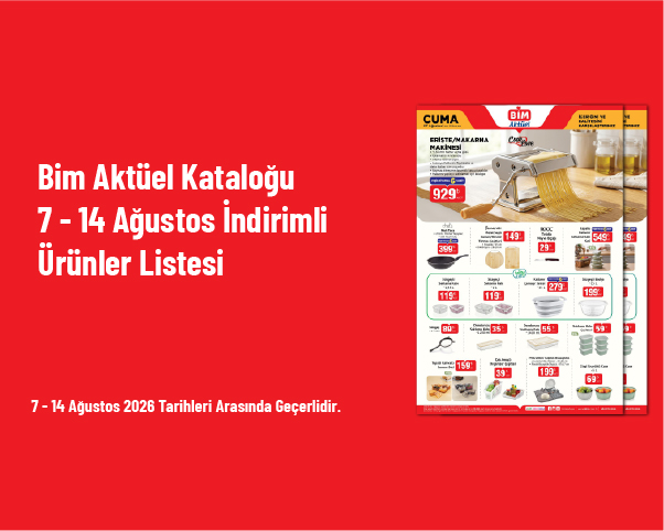 Bim Aktüel Kataloğu - 7 - 14 Ağustos İndirimli Ürünler Listesi