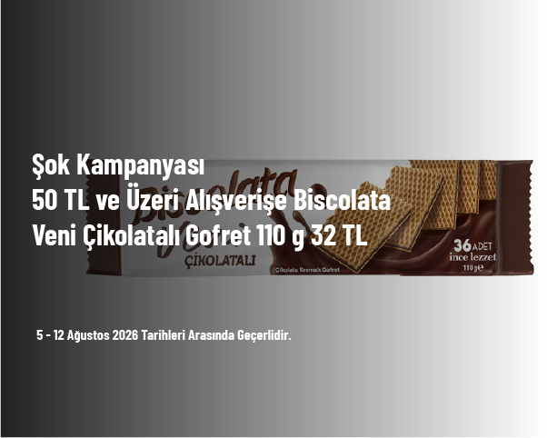 Şok Kampanyası - 50 TL ve Üzeri Alışverişe Biscolata Veni Çikolatalı Gofret 110 g 32 TL Şok Kampanyası - 50 TL ve Üzeri Alışverişe Biscolata Veni Çikolatalı Gofret 110 g 32 TL
