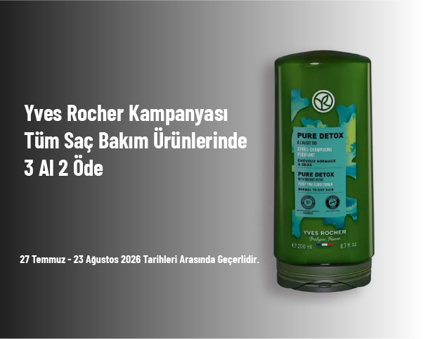 Yves Rocher Kampanyası - Tüm Saç Bakım Ürünlerinde 3 Al 2 Öde