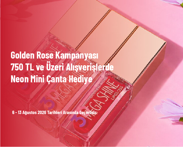 Golden Rose Kampanyası - 750 TL ve Üzeri Alışverişlerde Neon Mini Çanta Hediye