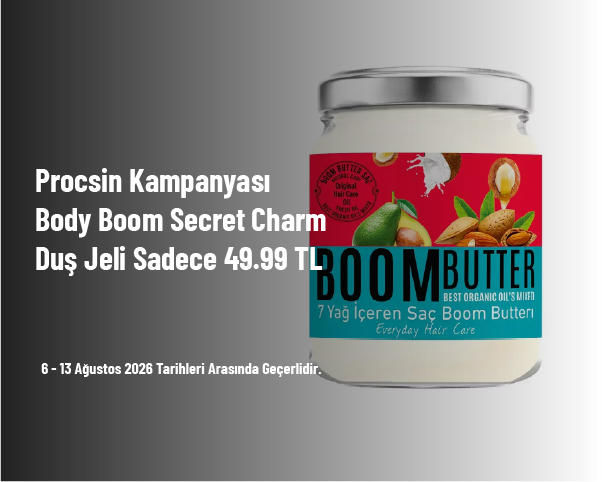 Procsin Kampanyası - Body Boom Secret Charm Duş Jeli Sadece 49.99 TL