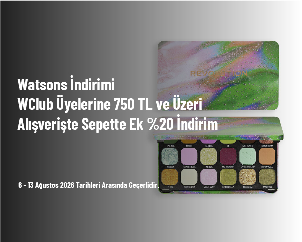 Watsons İndirimi - WClub Üyelerine 750 TL ve Üzeri Alışverişte Sepette Ek %20 İndirim