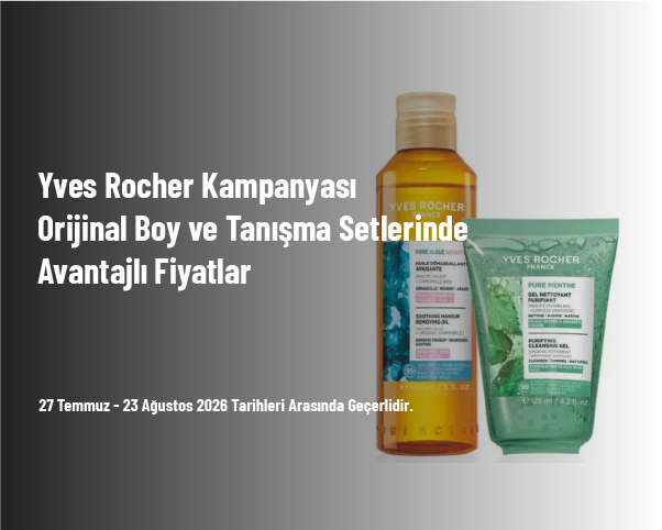 Yves Rocher Kampanyası - Orijinal Boy ve Tanışma Setlerinde Avantajlı Fiyatlar Yves Rocher Kampanyası - Orijinal Boy ve Tanışma Setlerinde Avantajlı Fiyatlar