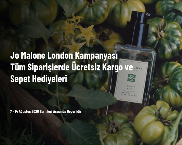 Jo Malone London Kampanyası - Tüm Siparişlerde Ücretsiz Kargo ve Sepet Hediyeleri