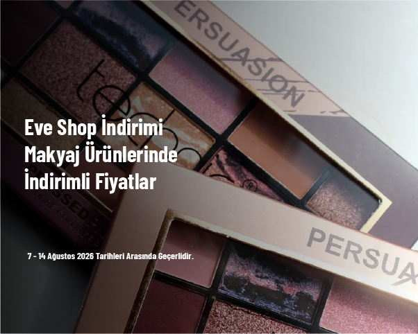 Eve Shop İndirimi - Makyaj Ürünlerinde İndirimli Fiyatlar