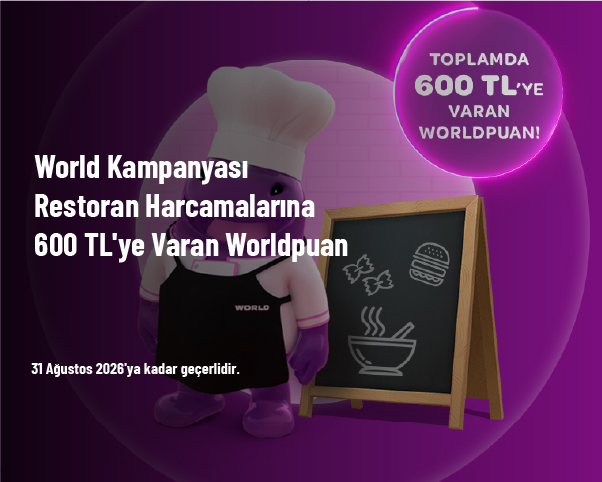 World Kampanyası - Restoran Harcamalarına 600 TL’ye Varan Worldpuan World Kampanyası - Restoran Harcamalarına 600 TL’ye Varan Worldpuan