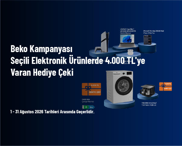 Beko Kampanyası - Seçili Elektronik Ürünlerde 4.000 TL'ye Varan Hediye Çeki Beko Kampanyası - Seçili Elektronik Ürünlerde 4.000 TL'ye Varan Hediye Çeki