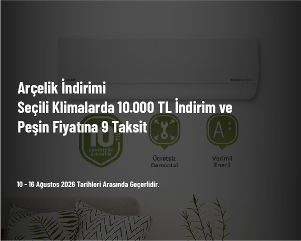 Arçelik İndirimi - Seçili Klimalarda 10.000 TL İndirim ve Peşin Fiyatına 9 Taksit Arçelik İndirimi - Seçili Klimalarda 10.000 TL İndirim ve Peşin Fiyatına 9 Taksit