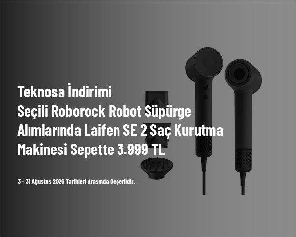 Teknosa İndirimi - Seçili Roborock Robot Süpürge Alımlarında Laifen Mini Saç Kurutma Makinesi Sepette 2.999 TL Teknosa İndirimi - Seçili Roborock Robot Süpürge Alımlarında Laifen Mini Saç Kurutma Makinesi Sepette 2.999 TL