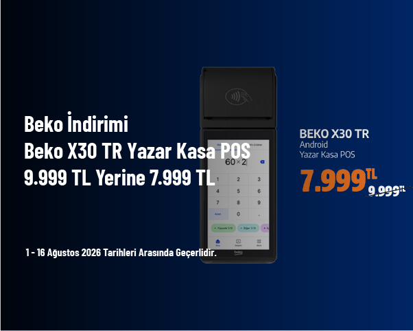 Beko İndirimi - Beko X30 TR Yazar Kasa POS 9.999 TL Yerine 7.999 TL Beko İndirimi - Beko X30 TR Yazar Kasa POS 9.999 TL Yerine 7.999 TL