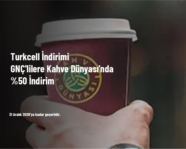 Turkcell İndirimi - GNÇ'lilere Kahve Dünyası'nda %50 İndirim Turkcell İndirimi - GNÇ'lilere Kahve Dünyası'nda %50 İndirim