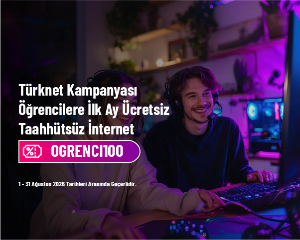 Türknet Kampanyası - Öğrencilere İlk Ay Ücretsiz Taahhütsüz İnternet Türknet Kampanyası - Öğrencilere İlk Ay Ücretsiz Taahhütsüz İnternet