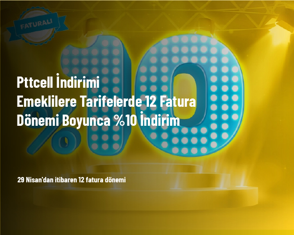 Pttcell İndirimi - Emeklilere Tarifelerde 12 Fatura Dönemi Boyunca %10 İndirim Pttcell İndirimi - Emeklilere Tarifelerde 12 Fatura Dönemi Boyunca %10 İndirim
