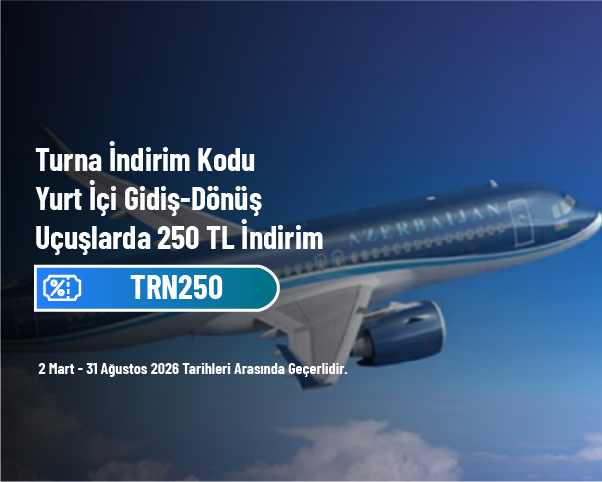 Turna İndirim Kodu - Yurt İçi Gidiş-Dönüş Uçuşlarda 250 TL İndirim