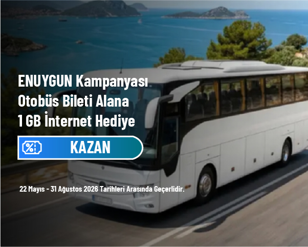 ENUYGUN Kampanyası - Otobüs Bileti Alana 1 GB İnternet Hediye ENUYGUN Kampanyası - Otobüs Bileti Alana 1 GB İnternet Hediye