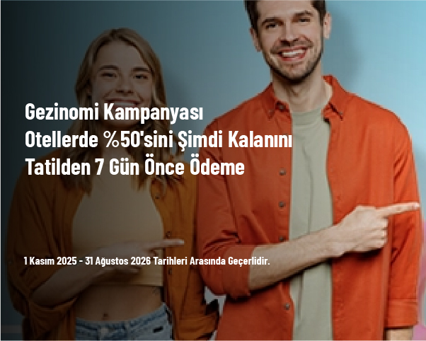 Gezinomi Kampanyası - Otellerde %50'sini Şimdi Kalanını Tatilden 7 Gün Önce Ödeme Gezinomi Kampanyası - Otellerde %50'sini Şimdi Kalanını Tatilden 7 Gün Önce Ödeme