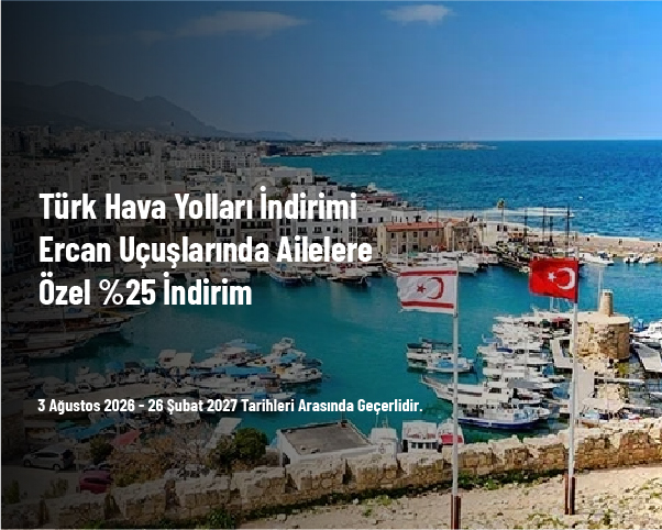 Türk Hava Yolları İndirimi - Ercan Uçuşlarında Ailelere Özel %25 İndirim Türk Hava Yolları İndirimi - Ercan Uçuşlarında Ailelere Özel %25 İndirim