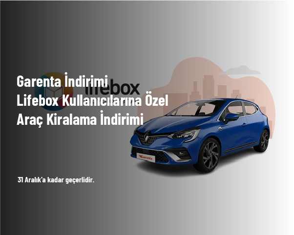Garenta İndirimi - Lifebox Kullanıcılarına Özel Araç Kiralama İndirimi Garenta İndirimi - Lifebox Kullanıcılarına Özel Araç Kiralama İndirimi