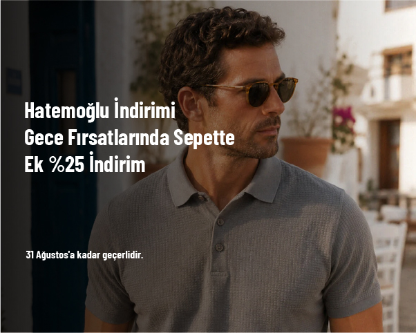 Hatemoğlu İndirimi - Gece Fırsatlarında Sepette Ek %25 İndirim