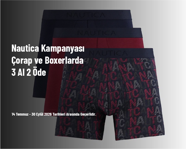 Nautica Kampanyası - Çorap ve Boxerlarda 3 Al 2 Öde Nautica Kampanyası - Çorap ve Boxerlarda 3 Al 2 Öde