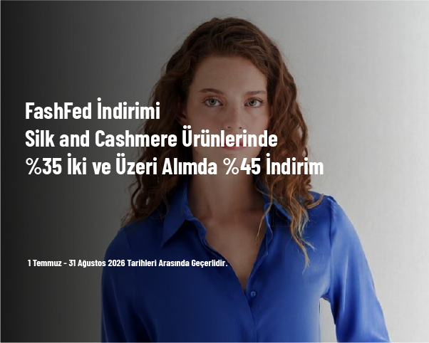FashFed İndirimi - Silk and Cashmere Ürünlerinde %35 İki ve Üzeri Alımda %45 İndirim