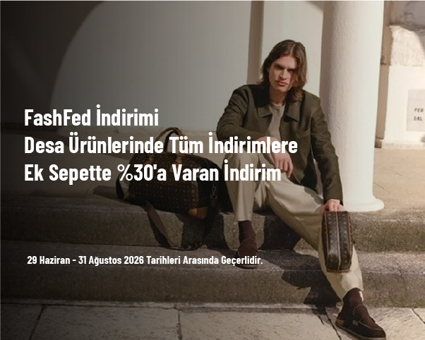 FashFed İndirimi - Desa Ürünlerinde Tüm İndirimlere Ek Sepette %30'a Varan İndirim FashFed İndirimi - Desa Ürünlerinde Tüm İndirimlere Ek Sepette %30'a Varan İndirim