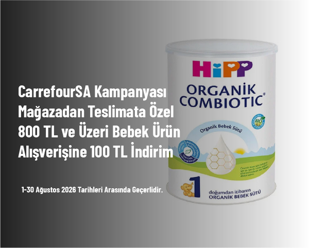 CarrefourSA Kampanyası - Mağazadan Teslimata Özel 800 TL ve Üzeri Bebek Ürün Alışverişine 100 TL İndirim CarrefourSA Kampanyası - Mağazadan Teslimata Özel 800 TL ve Üzeri Bebek Ürün Alışverişine 100 TL İndirim