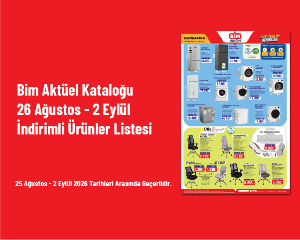 Bim Aktüel Kataloğu - 26 Ağustos - 2 Eylül İndirimli Ürünler Listesi Bim Aktüel Kataloğu - 26 Ağustos - 2 Eylül İndirimli Ürünler Listesi