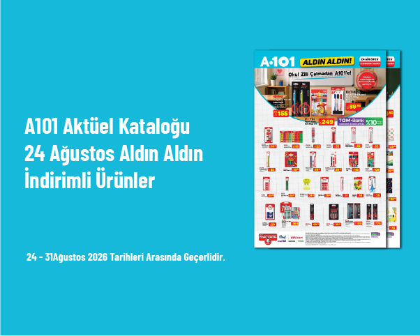 A101 Aktüel Kataloğu - 24 Ağustos Aldın Aldın İndirimli Ürünler