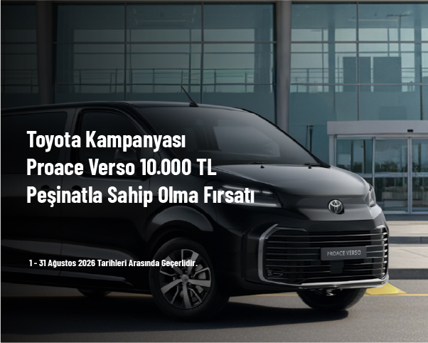 Toyota Kampanyası - Proace Verso 10.000 TL Peşinatla Sahip Olma Fırsatı Toyota Kampanyası - Proace Verso 10.000 TL Peşinatla Sahip Olma Fırsatı