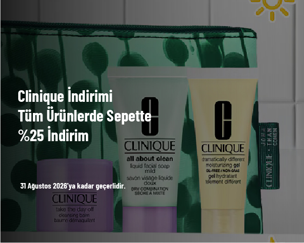 Clinique İndirimi - Tüm Ürünlerde Sepette %25 İndirim
