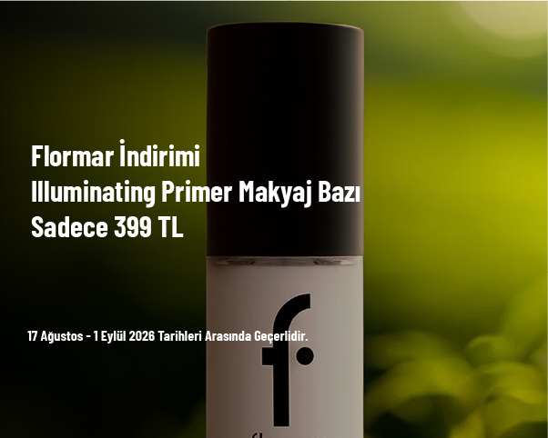 Flormar İndirimi - Illuminating Primer Makyaj Bazı Sadece 399 TL Flormar İndirimi - Illuminating Primer Makyaj Bazı Sadece 399 TL