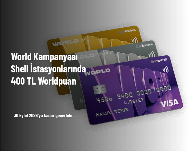World Kampanyası - Shell İstasyonlarında 400 TL Worldpuan