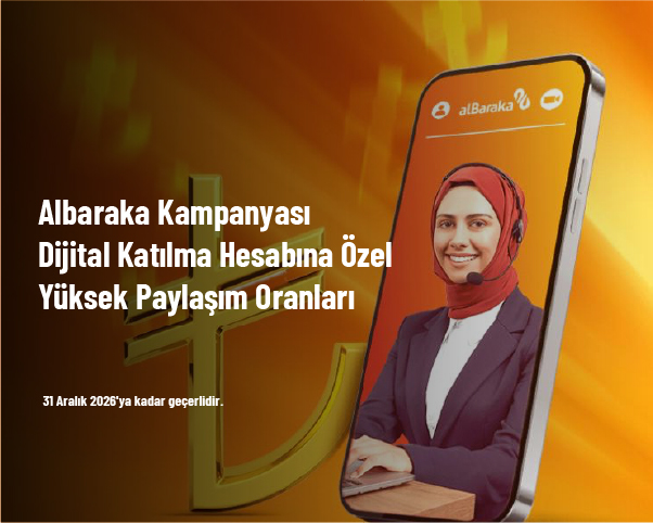 Albaraka Kampanyası - Dijital Katılma Hesabına Özel Yüksek Paylaşım Oranları