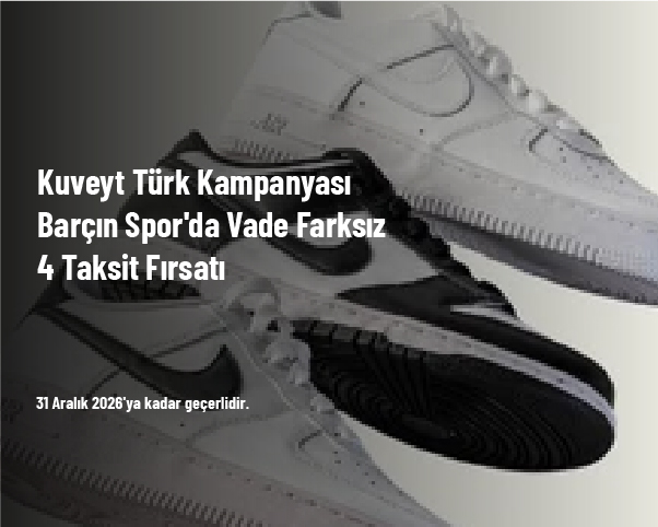 Kuveyt Türk Kampanyası - Barçın Spor'da Vade Farksız 4 Taksit Fırsatı