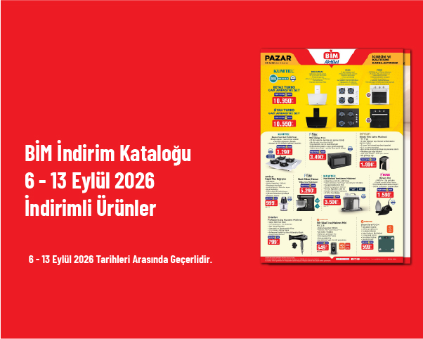 BİM İndirim Kataloğu - 6 - 13 Eylül 2026 İndirimli Ürünler BİM İndirim Kataloğu - 6 - 13 Eylül 2026 İndirimli Ürünler