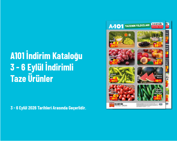 A101 Aldın Aldın İndirim Kataloğu - 3 - 6 Eylül İndirimli Taze Ürünler A101 Aldın Aldın İndirim Kataloğu - 3 - 6 Eylül İndirimli Taze Ürünler
