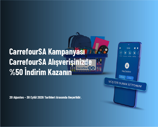 CarrefourSA Kampanyası - CarrefourSA Alışverişinizde %50 İndirim Kazanın CarrefourSA Kampanyası - CarrefourSA Alışverişinizde %50 İndirim Kazanın