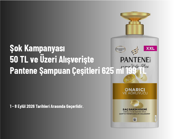 Şok Kampanyası - 50 TL ve Üzeri Alışverişte Pantene Şampuan Çeşitleri 625 ml 199 TL Şok Kampanyası - 50 TL ve Üzeri Alışverişte Pantene Şampuan Çeşitleri 625 ml 199 TL