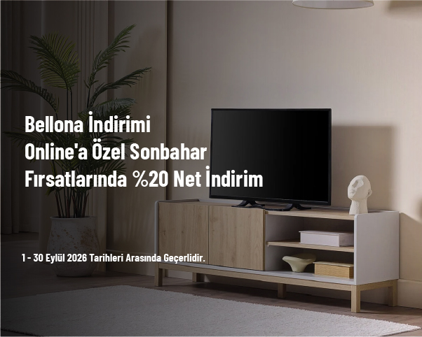 Bellona İndirimi - Online'a Özel Sonbahar Fırsatlarında %20 Net İndirim