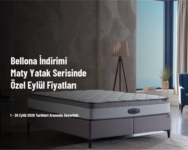 Bellona İndirimi - Maty Yatak Serisinde Özel Eylül Fiyatları