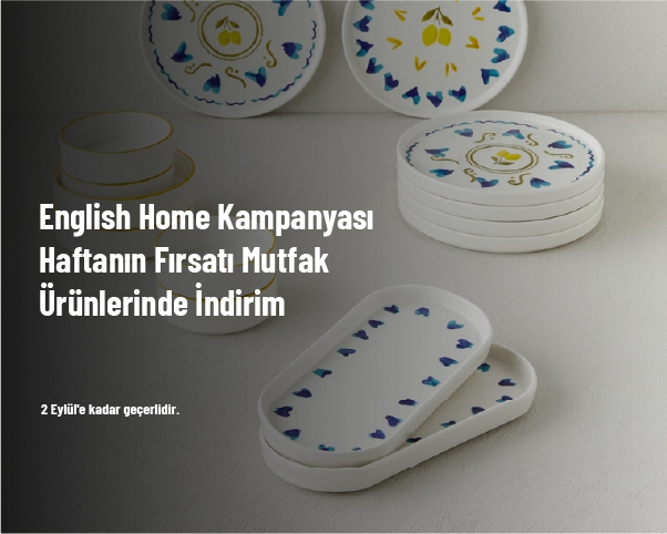 English Home Kampanyası - Haftanın Fırsatı Mutfak Ürünlerinde İndirim